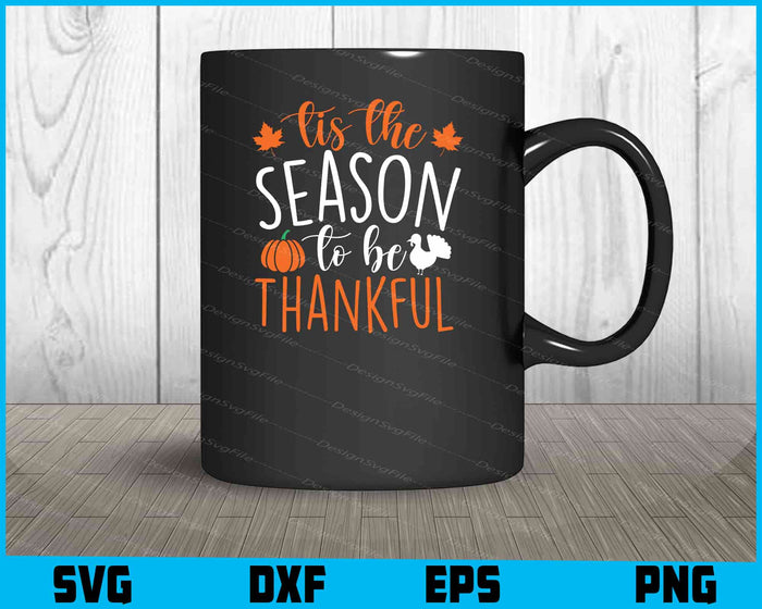 Tis The Season To Be Thankful