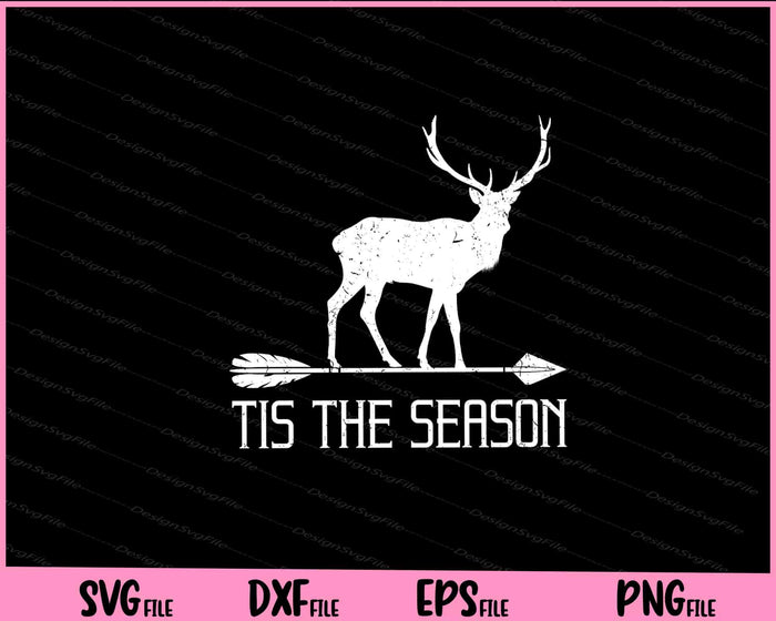Tis the Season Funny Deer Bow Hunting Svg Cutting Printable Files  - Premium Cutting Files in SVG, PNG & EPS Formats - Premium SVG Cutting Files for Crafts