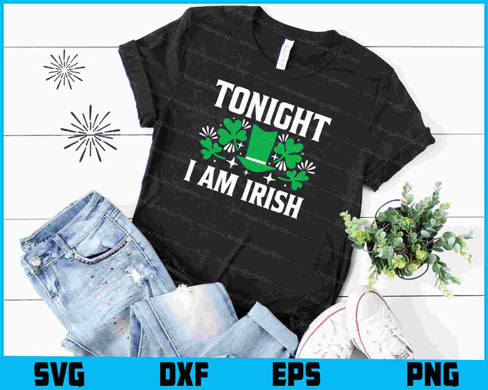 Tonight I’m Irish St Patrick's Day