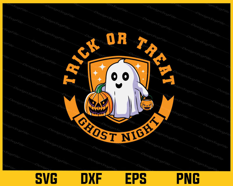 Trick Or Treat Ghost Night Halloween Svg Cutting Printable File