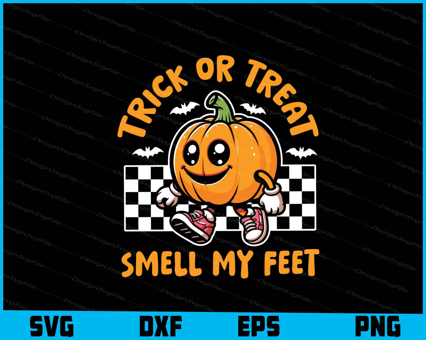 Trick Or Treat Smell My Feet Halloween SVG PNG Printable File  - Premium Cutting Files in SVG, PNG & EPS Formats - Premium SVG Cutting Files for Crafts