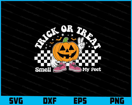 Trick Or Treat Smell My Feet Halloween SVG PNG Design Printable File  - Premium Cutting Files in SVG, PNG & EPS Formats - Premium SVG Cutting Files for Crafts