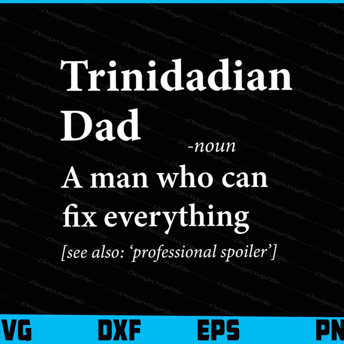 Trinidadian Tobagonian Dad Definition Tee Trinidad SVG