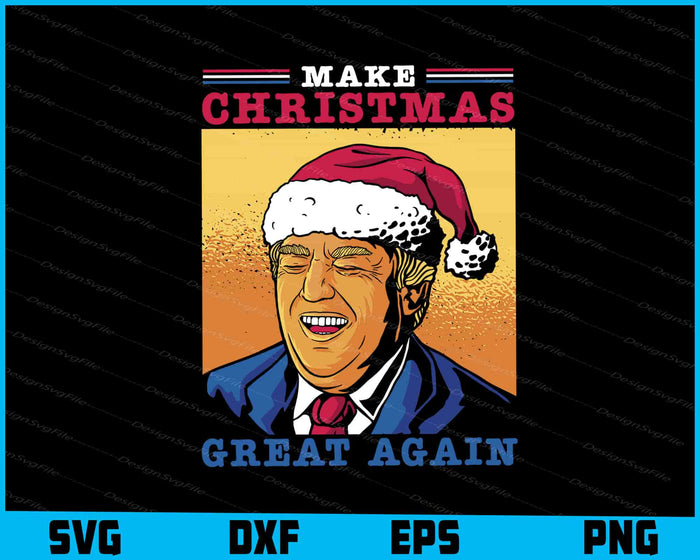 Trump Make Christmas Great Again SVG