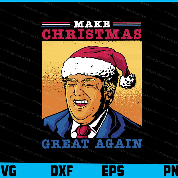Trump Make Christmas Great Again SVG