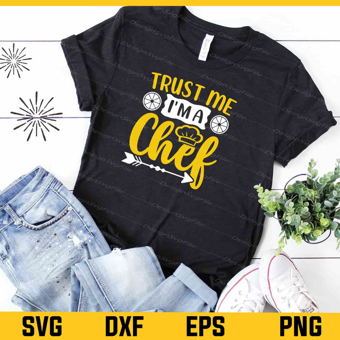Trust Me I’m A Chef Svg Cutting Printable File  - Premium Cutting Files in SVG, PNG & EPS Formats - Premium SVG Cutting Files for Crafts