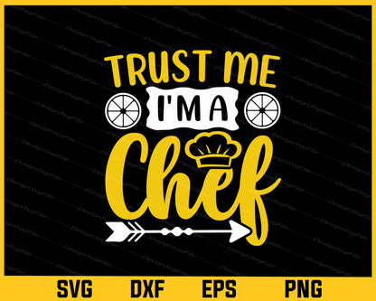 Trust Me I’m A Chef Svg Cutting Printable File  - Premium Cutting Files in SVG, PNG & EPS Formats - Premium SVG Cutting Files for Crafts