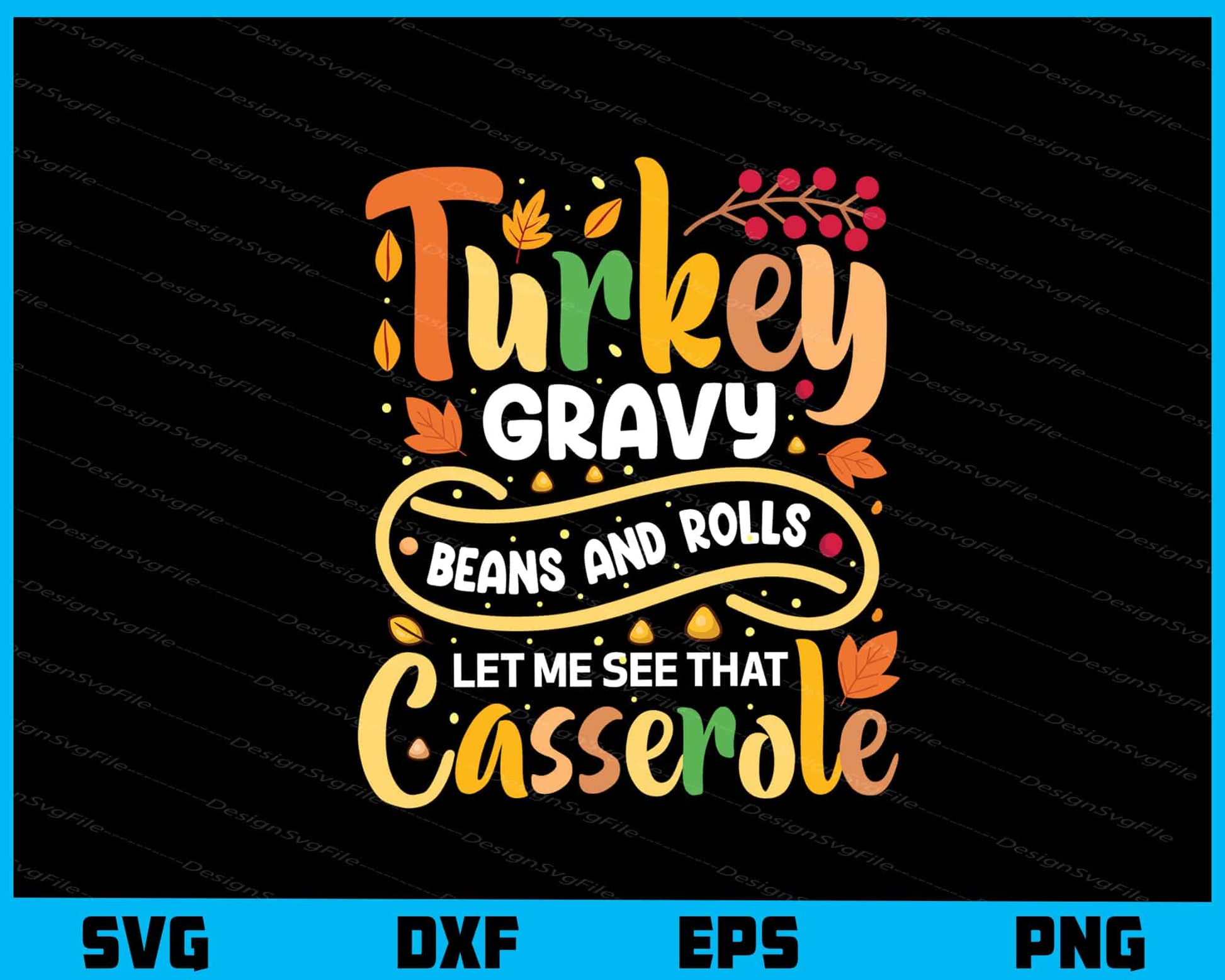 Turkey Gravy Let Me See That Casserole Svg Cutting Printable File  - Premium Cutting Files in SVG, PNG & EPS Formats - Premium SVG Cutting Files for Crafts