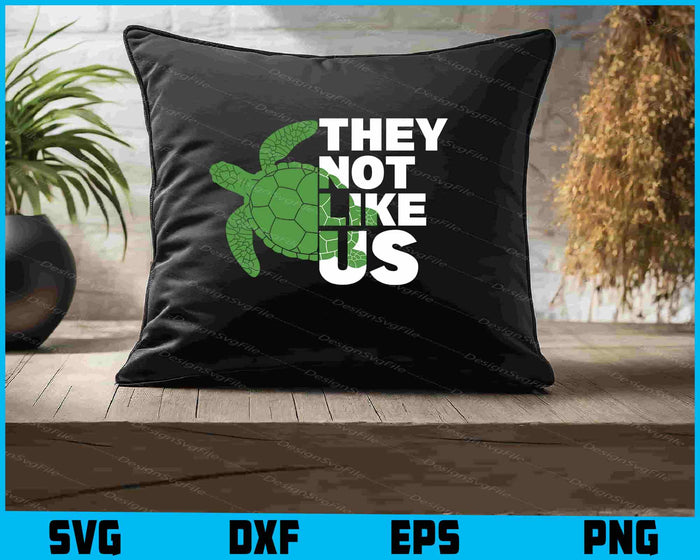 Turtle SVG, They Not Like Us