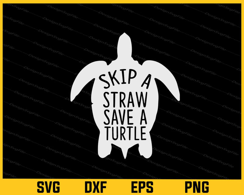 Turtle Skip A Straw Save Svg Cutting Printable File