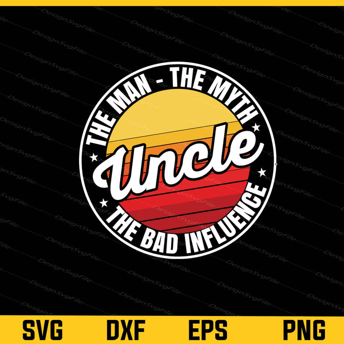 Uncle The Man The Myth Vintage Svg Cutting Printable File  - Premium Cutting Files in SVG, PNG & EPS Formats - Premium SVG Cutting Files for Crafts