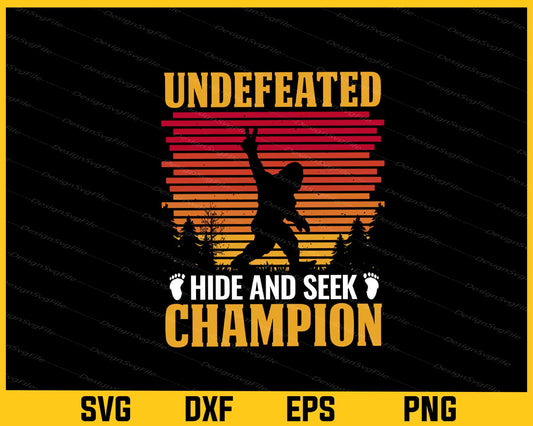 Undefeated Hid Seek Champion Bigfoot Svg Cutting Printable File  - Premium Cutting Files in SVG, PNG & EPS Formats - Premium SVG Cutting Files for Crafts