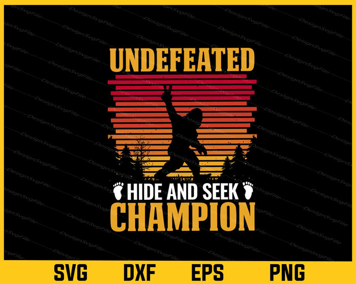 Undefeated Hid Seek Champion Bigfoot Svg Cutting Printable File  - Premium Cutting Files in SVG, PNG & EPS Formats - Premium SVG Cutting Files for Crafts