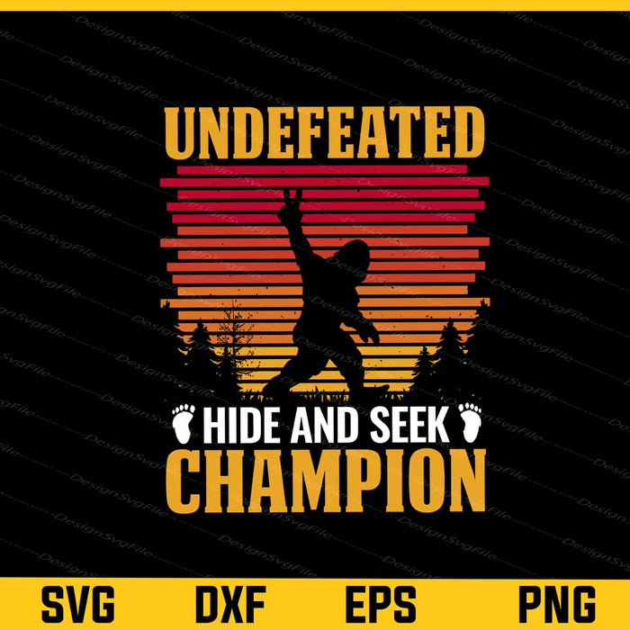 Undefeated Hid Seek Champion Bigfoot Svg Cutting Printable File  - Premium Cutting Files in SVG, PNG & EPS Formats - Premium SVG Cutting Files for Crafts