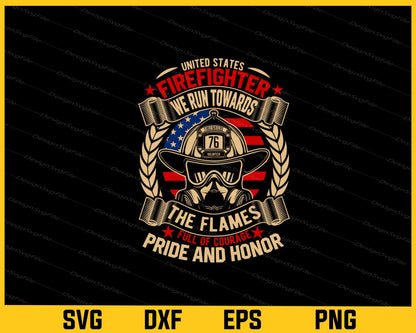 United States Firefighter We Run Towards Svg Cutting Printable File  - Premium Cutting Files in SVG, PNG & EPS Formats - Premium SVG Cutting Files for Crafts