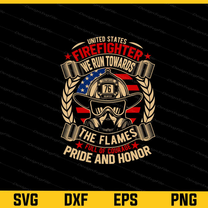 United States Firefighter We Run Towards Svg Cutting Printable File  - Premium Cutting Files in SVG, PNG & EPS Formats - Premium SVG Cutting Files for Crafts
