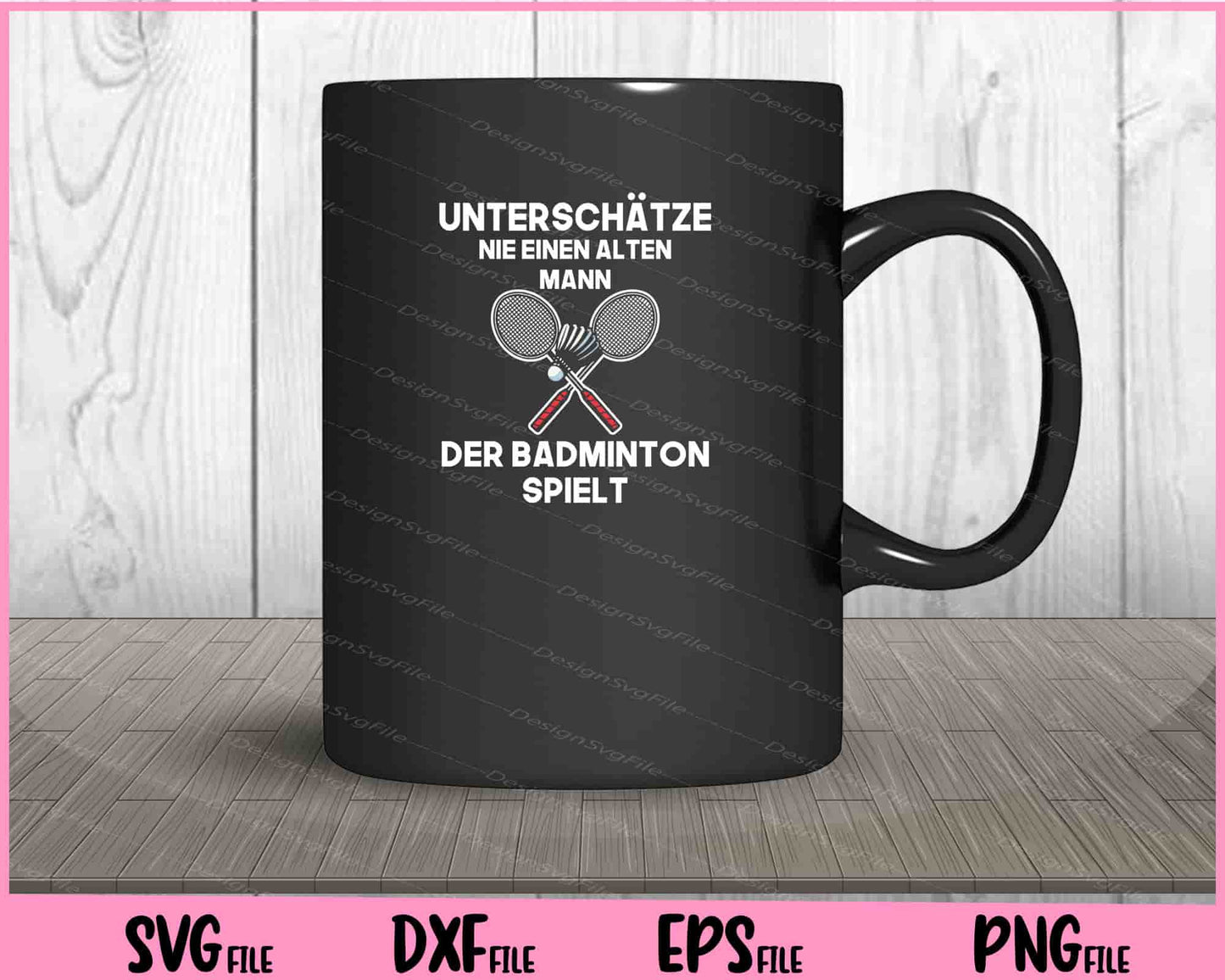 Unterschätze Nie Einen Alten Mann Der Badminton Spielt Svg Cutting Printable Files  - Premium Cutting Files in SVG, PNG & EPS Formats - Premium SVG Cutting Files for Crafts