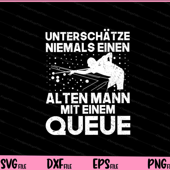 Unterschätze Niemals Einen Alten Mann Mit Einem Svg Cutting Printable Files  - Premium Cutting Files in SVG, PNG & EPS Formats - Premium SVG Cutting Files for Crafts