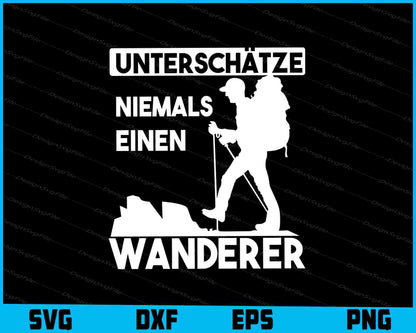 Unterschätze Niemals Einen Wanderer