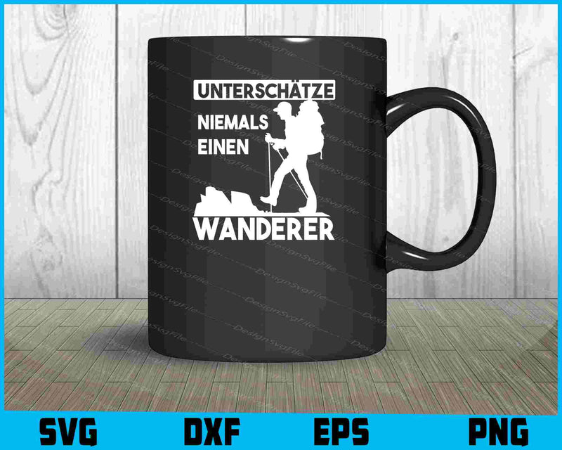 Unterschätze Niemals Einen Wanderer