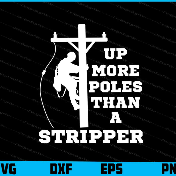 Up More Poles Than A Stripper SVG