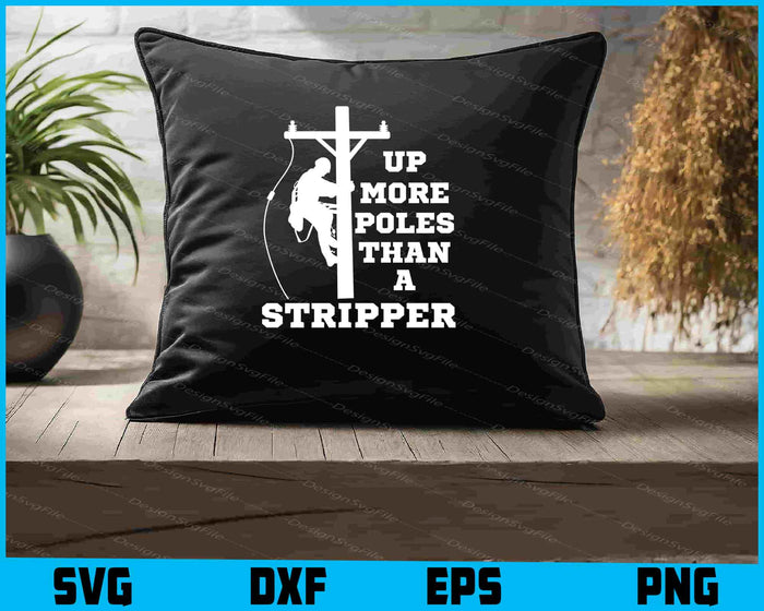 Up More Poles Than A Stripper SVG