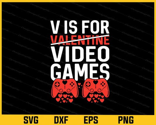 V Is Valentine’ S Video Games Svg Cutting Printable File  - Premium Cutting Files in SVG, PNG & EPS Formats - Premium SVG Cutting Files for Crafts