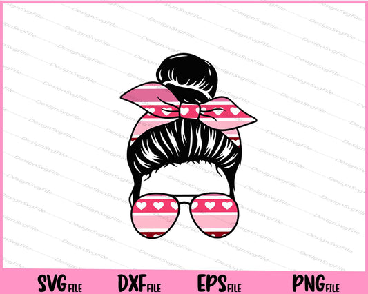 Valentines Messy Bun Sunglasses Svg Cutting Printable Files  - Premium Cutting Files in SVG, PNG & EPS Formats - Premium SVG Cutting Files for Crafts