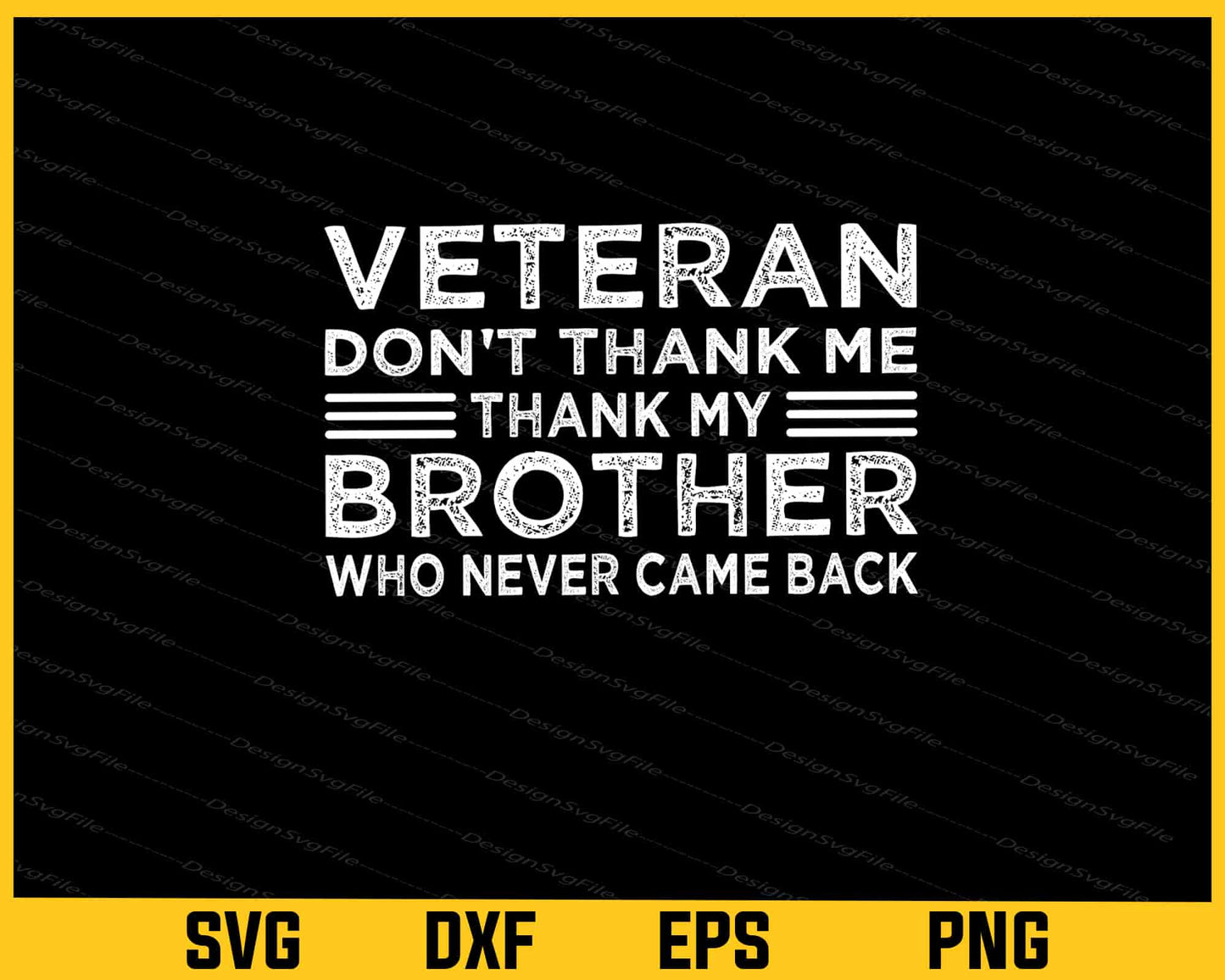 Veteran Don’t Thank Me Thank My Brother Svg Cutting Printable File  - Premium Cutting Files in SVG, PNG & EPS Formats - Premium SVG Cutting Files for Crafts