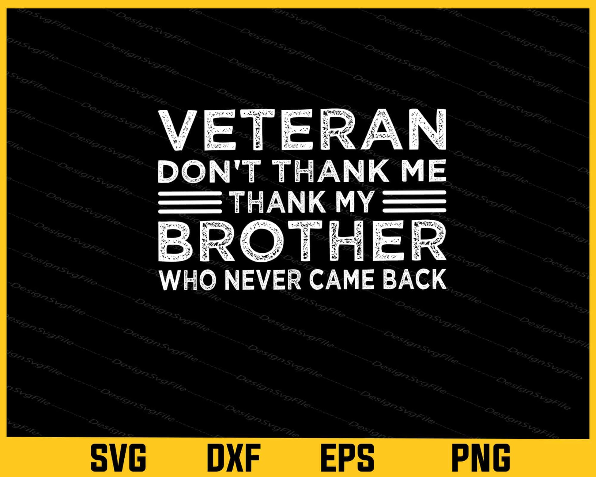 Veteran Don’t Thank Me Thank My Brother Svg Cutting Printable File  - Premium Cutting Files in SVG, PNG & EPS Formats - Premium SVG Cutting Files for Crafts