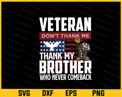 Veterans Don’t Thank Me Thank My Brother Svg Cutting Printable File  - Premium Cutting Files in SVG, PNG & EPS Formats - Premium SVG Cutting Files for Crafts