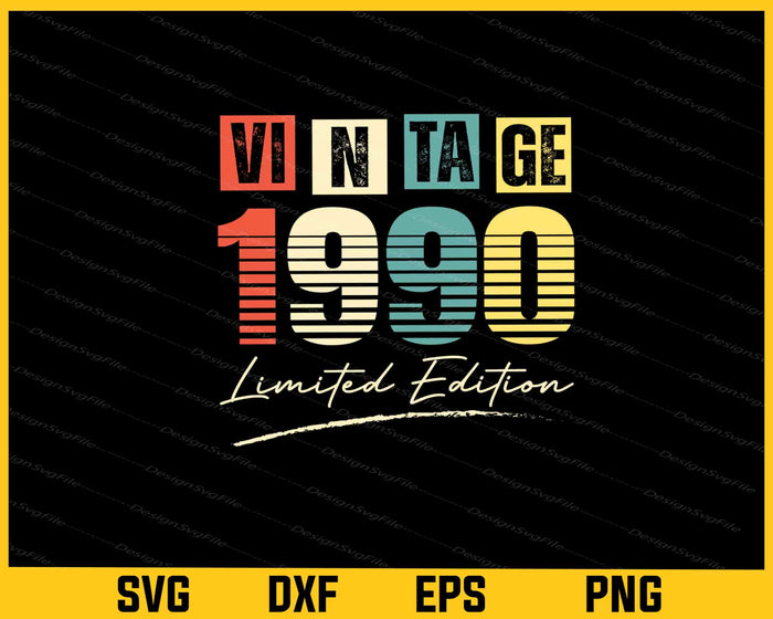 Vintage 1990 Limited Edition Happy Birthday Svg Cutting Printable File  - Premium Cutting Files in SVG, PNG & EPS Formats - Premium SVG Cutting Files for Crafts