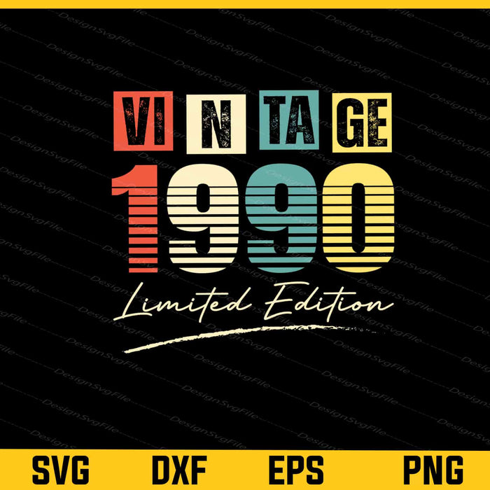 Vintage 1990 Limited Edition Happy Birthday Svg Cutting Printable File  - Premium Cutting Files in SVG, PNG & EPS Formats - Premium SVG Cutting Files for Crafts