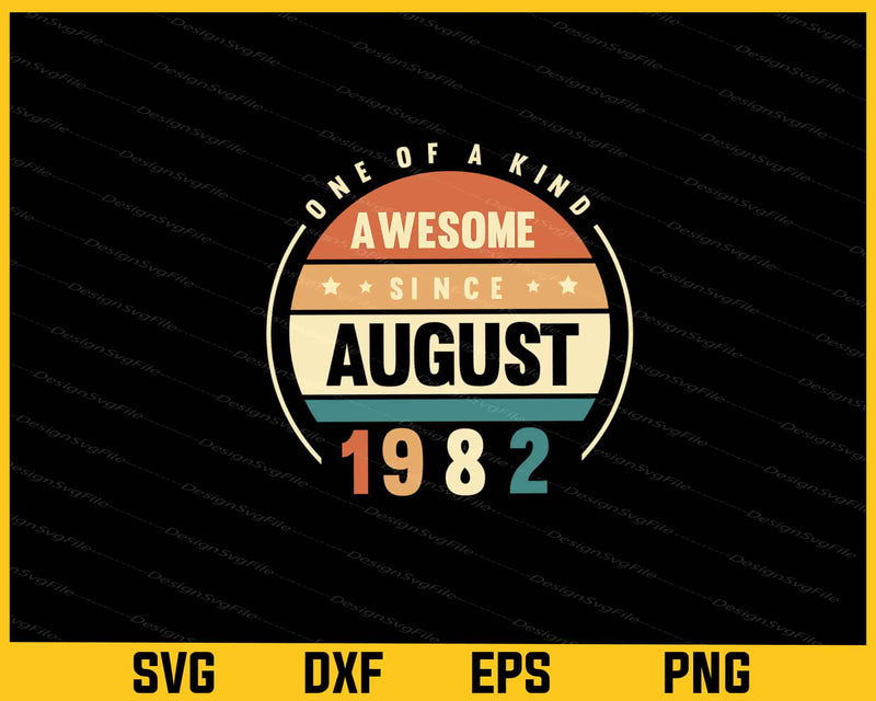 Vintage August 1982 One Of Kind Svg Cutting Printable File  - Premium Cutting Files in SVG, PNG & EPS Formats - Premium SVG Cutting Files for Crafts