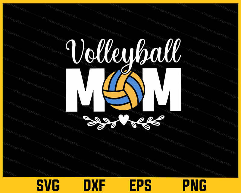Volleyball Mom Mother Day Svg Cutting Printable File