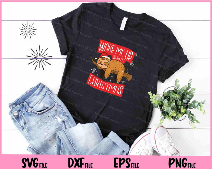 Wake Me Up When It’s Christmas Sloth Svg Cutting Printable Files  - Premium Cutting Files in SVG, PNG & EPS Formats - Premium SVG Cutting Files for Crafts