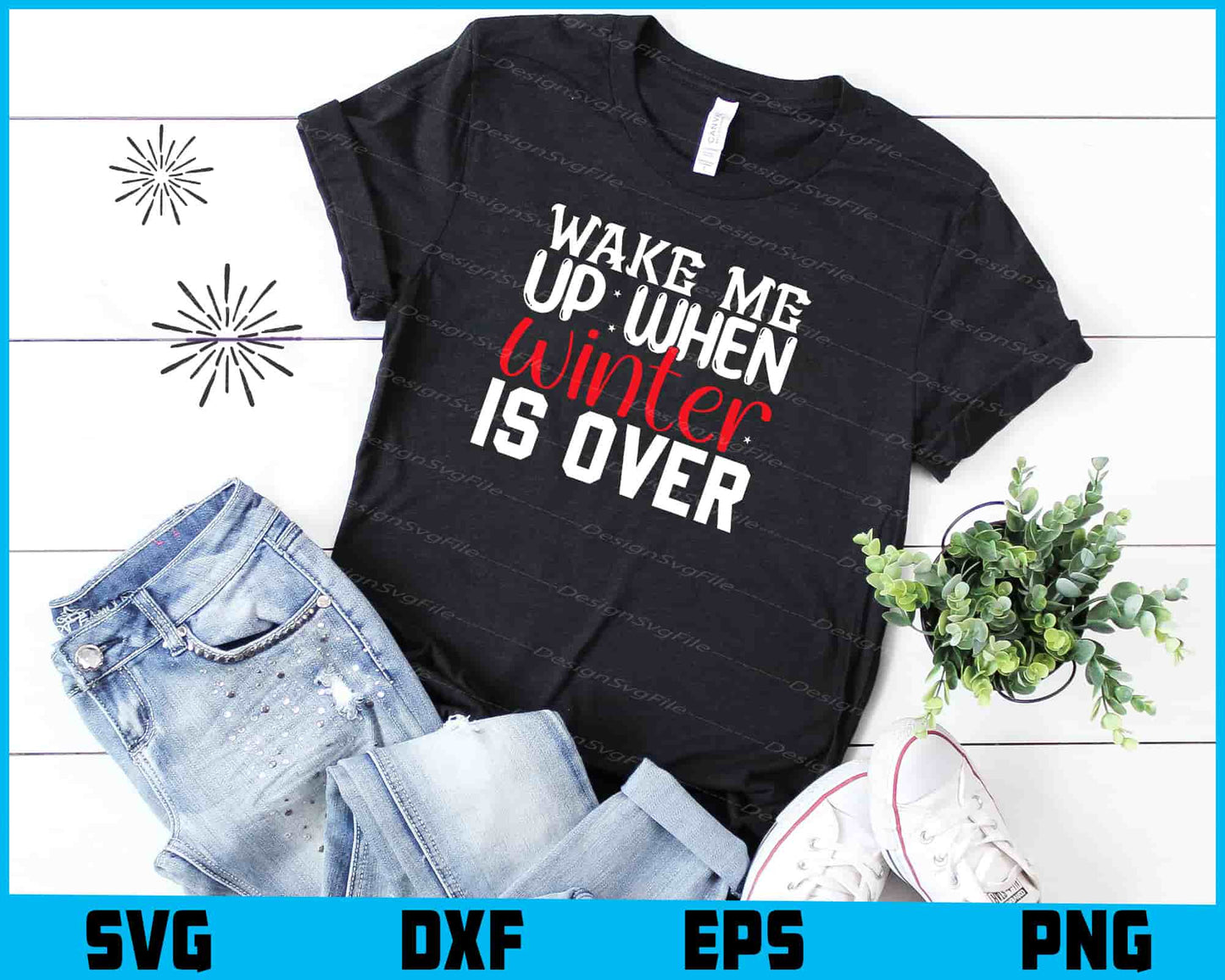 Wake Me Up When Winter Is Over Svg Png Digital Sublimation Print File  - Premium Cutting Files in SVG, PNG & EPS Formats - Premium SVG Cutting Files for Crafts