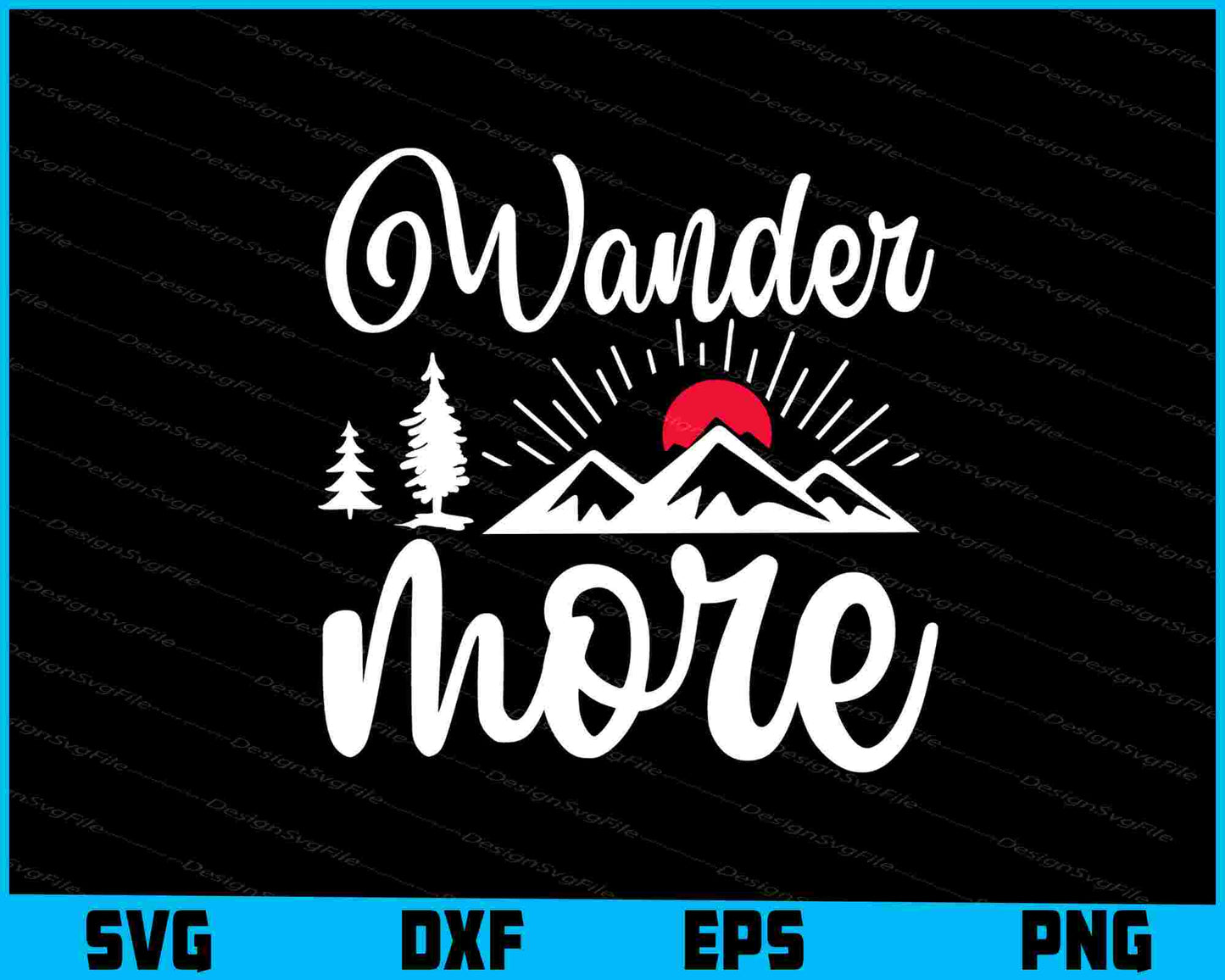 Wander More Camping Svg Png Design Cutting Printable File  - Premium Cutting Files in SVG, PNG & EPS Formats - Premium SVG Cutting Files for Crafts