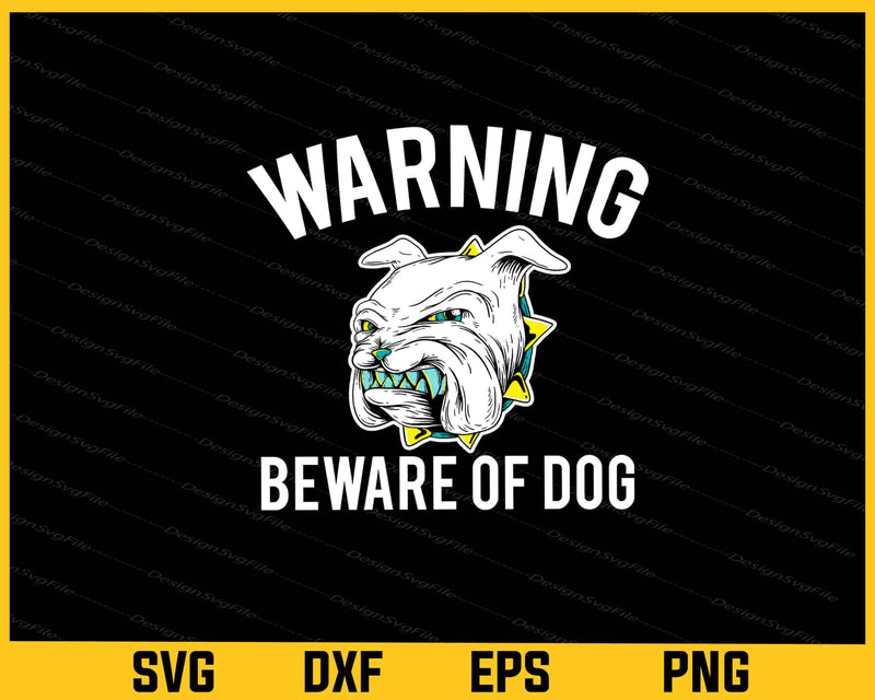 Warning Beware Of Dog Svg Cutting Printable File