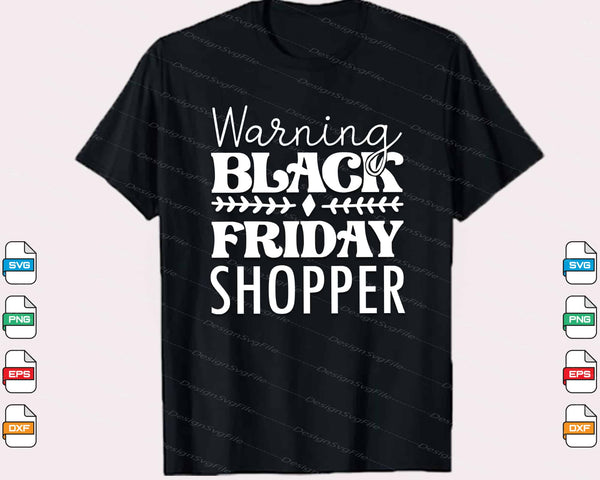 Warning Black Friday Shopper Svg Cutting Printable File