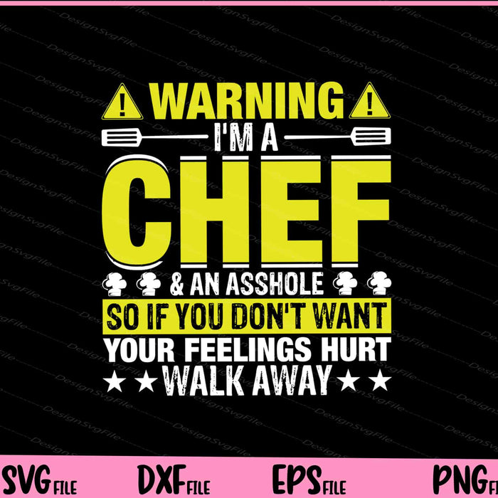 Warning I’m A Chef & An Asshole Svg Cutting Printable Files  - Premium Cutting Files in SVG, PNG & EPS Formats - Premium SVG Cutting Files for Crafts