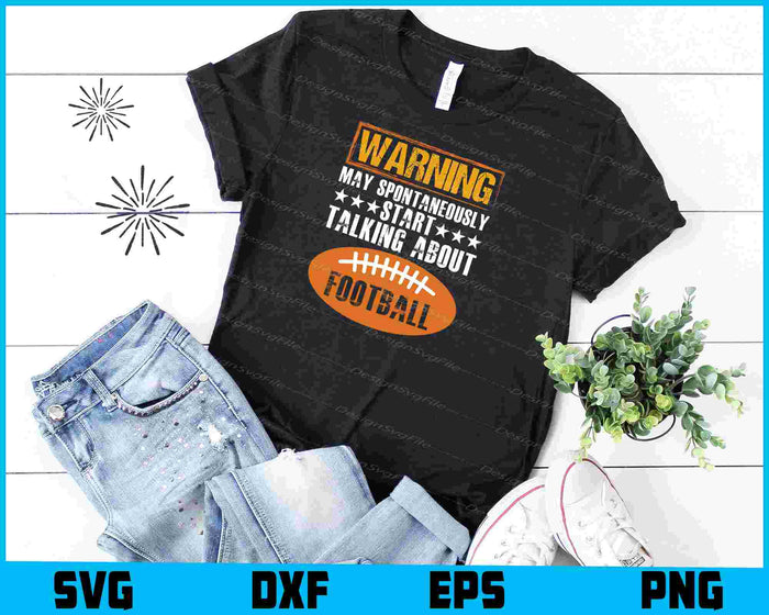 Warning May Spontaneously Start Football