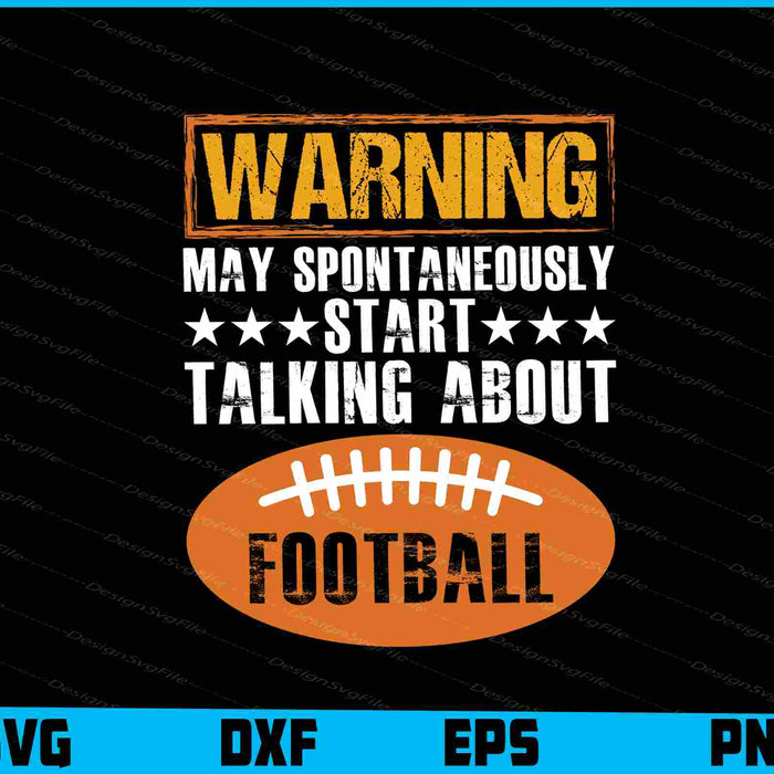 Warning May Spontaneously Start Football