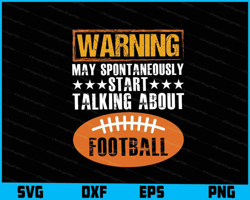 Warning May Spontaneously Start Football