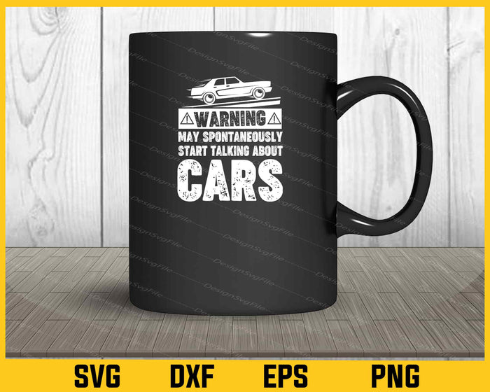 Warning May Spontaneously Start Talking About Cars Svg Cutting Printable File  - Premium Cutting Files in SVG, PNG & EPS Formats - Premium SVG Cutting Files for Crafts