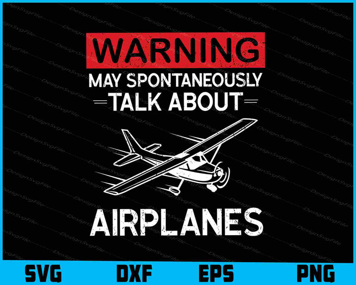 Warning May Spontaneously Talk About Airplanes SVG PNG