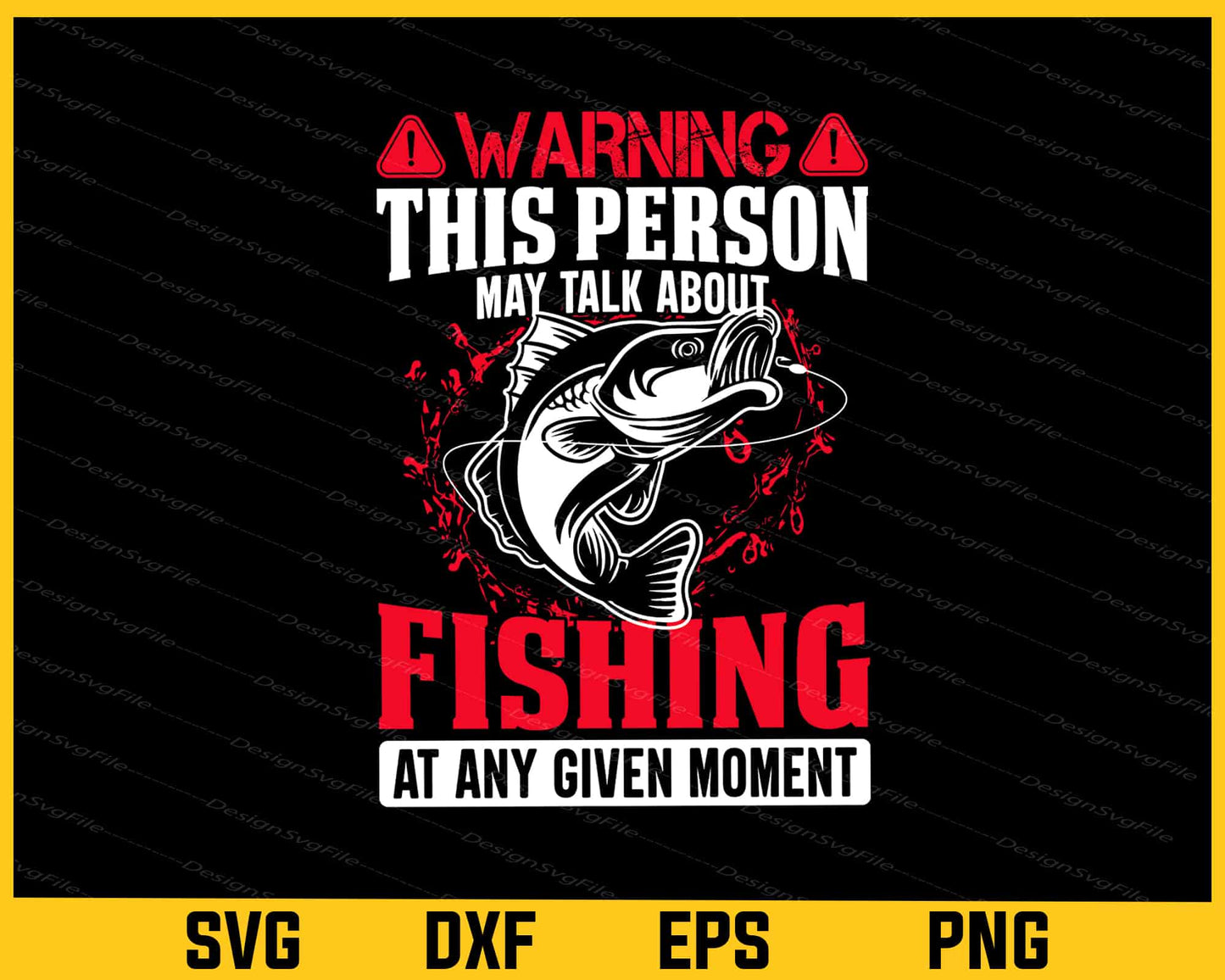 Warning This Person May Talk About Fishing Svg Cutting Printable File  - Premium Cutting Files in SVG, PNG & EPS Formats - Premium SVG Cutting Files for Crafts