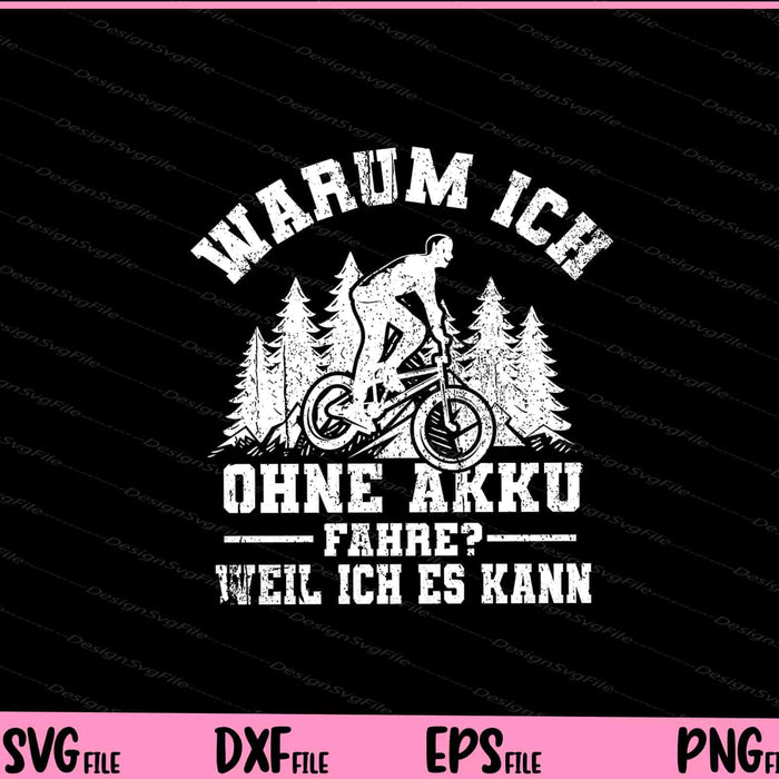 Warum Ich Ohne Akku Fahre Weil Ich Es Kann Svg Cutting Printable Files  - Premium Cutting Files in SVG, PNG & EPS Formats - Premium SVG Cutting Files for Crafts