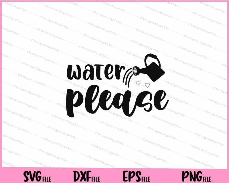 Water Please Svg Cutting Printable Files  - Premium Cutting Files in SVG, PNG & EPS Formats - Premium SVG Cutting Files for Crafts
