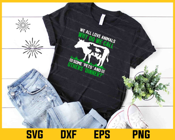 We All Love Animal’s Why Do We Call Cow Vegan Svg Cutting Printable File